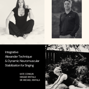 Integrated Alexander Technique & Dynamic Neuromuscular Stabilization for Singing Workshop